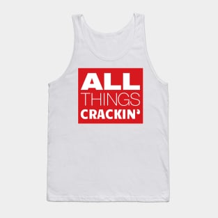 All Things Crackin' Tank Top